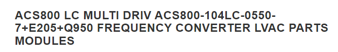 ACS800-104LC-0550-7+E205+Q950